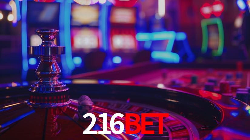 216BET: Jogos de Caça-Níqueis-Altas Recompensas, Roleta-Velocidade, Blackjack-Desafios Máximos