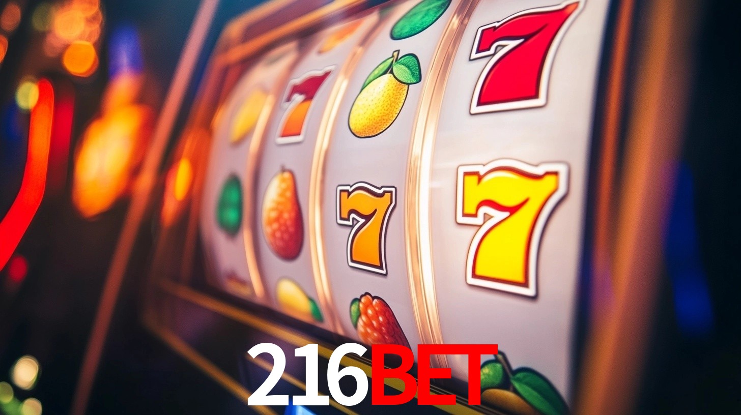 Explore as vantagens do 216BET: serviço profissional e confiabilidade